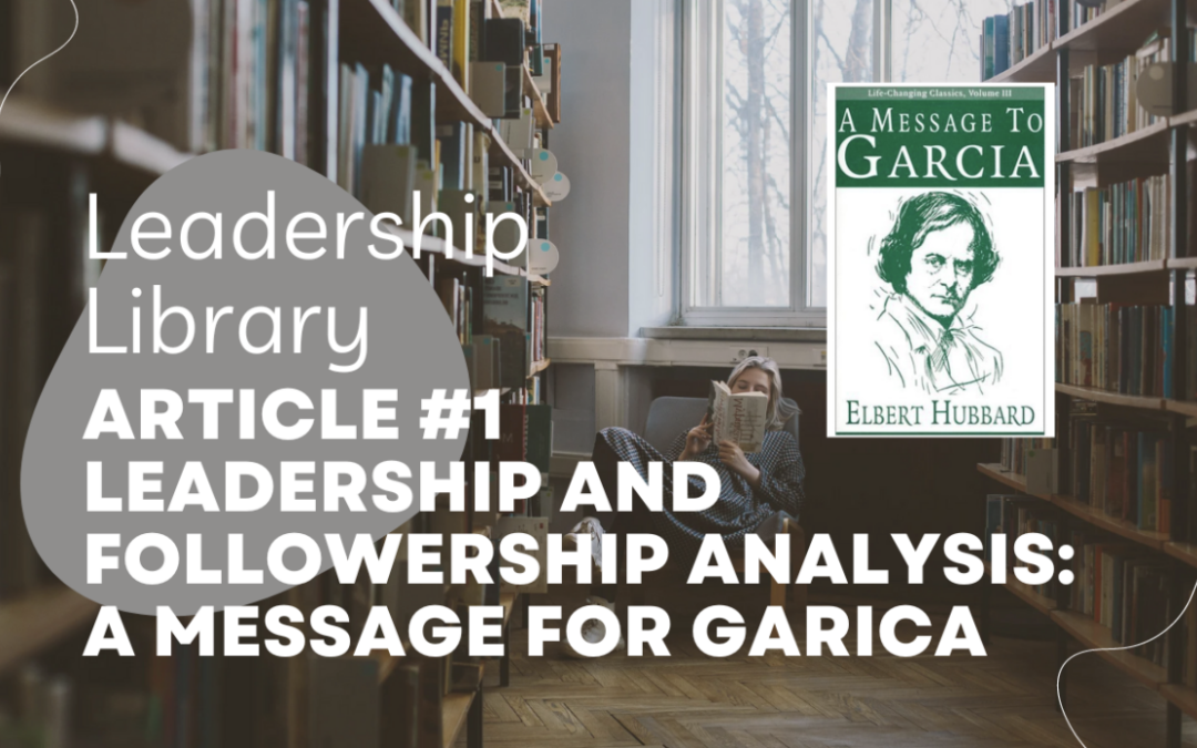 Leadership and Followership Analysis: A Message for Garica